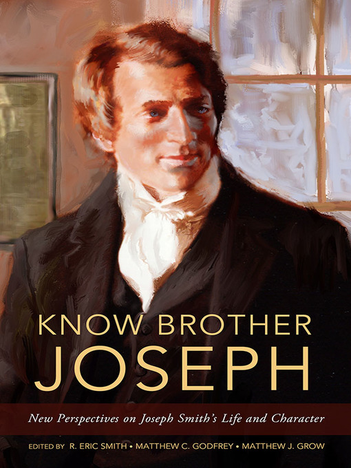 Title details for Know Brother Joseph by R. Eric Smith - Available